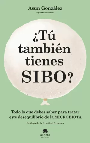 ¿TÚ TAMBIÉN TIENES SIBO? ¿TÚ TAMBIÉN TIENES SIBO?