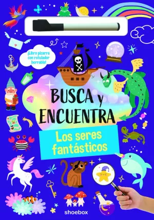 BUSCA Y ENCUENTRA LOS SERES FANTÁSTICOS BUSCA Y ENCUENTRA LOS SERES FANTÁSTICOS