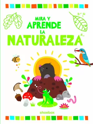 LA NATURALEZA (MIRA Y APRENDE) LA NATURALEZA (MIRA Y APRENDE)