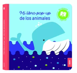 MI LIBRO POP-UP DE LOS ANIMALES MI LIBRO POP-UP DE LOS ANIMALES