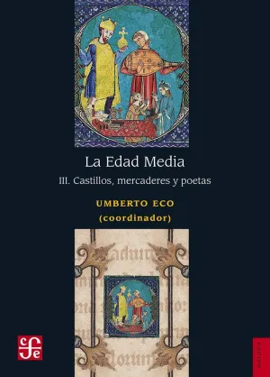 LA EDAD MEDIA, III. CASTILLOS, MERCADERES Y POETAS