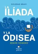 LA ILÍADA Y LA ODISEA SEGÚN HOMERO