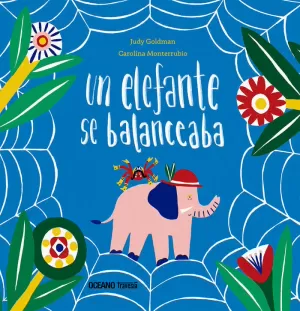 UN ELEFANTE SE BALANCEABA UN ELEFANTE SE BALANCEABA