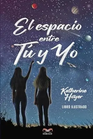 EL ESPACIO ENTRE TÚ Y YO EL ESPACIO ENTRE TÚ Y YO