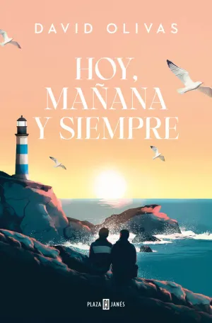 HOY, MAÑANA Y SIEMPRE HOY, MAÑANA Y SIEMPRE