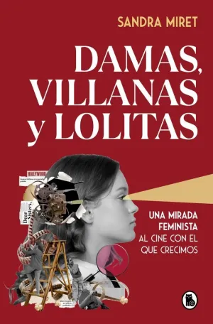 DAMAS, VILLANAS Y LOLITAS DAMAS, VILLANAS Y LOLITAS