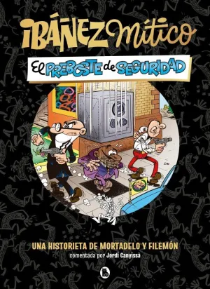 IBAÑEZ MITICO 2  EL PREBOSTE DE SEGURIDAD