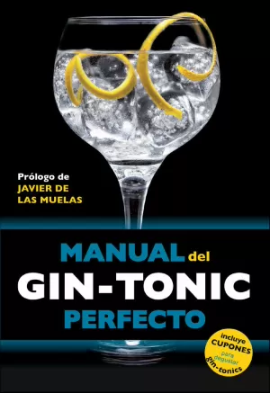 MANUAL DEL GIN-TONIC PERFECTO MANUAL DEL GIN-TONIC PERFECTO