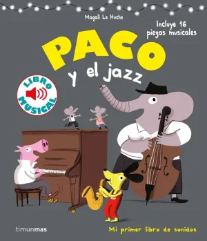 PACO Y EL JAZZ. LIBRO MUSICAL PACO Y EL JAZZ. LIBRO MUSICAL