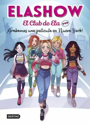 ELASHOW. EL CLUB DE ELA TOP 1. ¡GRABAMOS UNA PELÍCULA EN NUEVA YORK! ELASHOW. EL CLUB DE ELA TOP 1. ¡GRABAMOS UNA PELÍCULA EN NUEVA YORK!