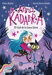 ANNA KADABRA 1. EL CLUB DE LA LUNA LLENA ANNA KADABRA 1. EL CLUB DE LA LUNA LLENA