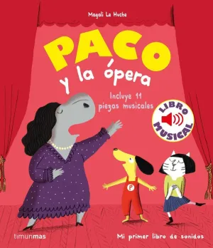 PACO Y LA ÓPERA. LIBRO MUSICAL PACO Y LA ÓPERA. LIBRO MUSICAL