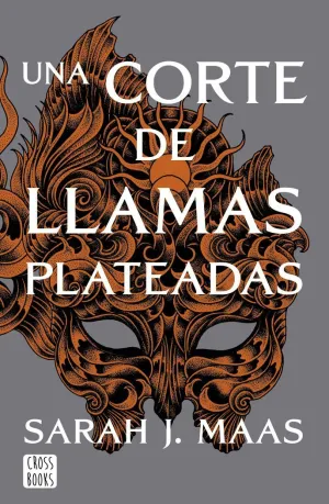 UNA CORTE DE LLAMAS PLATEADAS UNA CORTE DE LLAMAS PLATEADAS