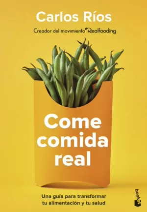 COME COMIDA REAL COME COMIDA REAL