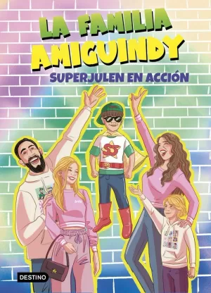 LA FAMILIA AMIGUINDY 2. SUPERJULEN EN ACCIÓN LA FAMILIA AMIGUINDY 2. SUPERJULEN EN ACCIÓN