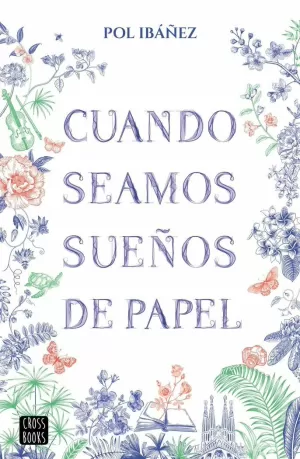 CUANDO SEAMOS SUEÑOS DE PAPEL CUANDO SEAMOS SUEÑOS DE PAPEL