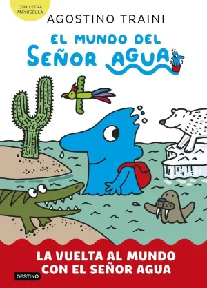 MUNDO DEL SEÑOR AGUA 3, EL. LA VUELTA AL MUNDO CON EL SEÑOR AGUA MUNDO DEL SEÑOR AGUA 3, EL. LA VUELTA AL MUNDO CON EL SEÑOR AGUA