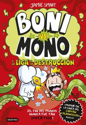 BONI VS. MONO 3. BONI VS. MONO Y LA LIGA DE LA DESTRUCCIÓN BONI VS. MONO 3. BONI VS. MONO Y LA LIGA DE LA DESTRUCCIÓN