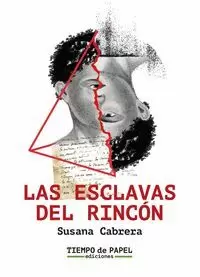 LAS ESCLAVAS DEL RINCÓN LAS ESCLAVAS DEL RINCÓN