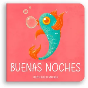 BUENAS NOCHES, PEZ BUENAS NOCHES, PEZ
