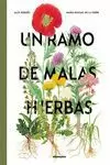UN RAMO DE MALAS HIERBAS UN RAMO DE MALAS HIERBAS