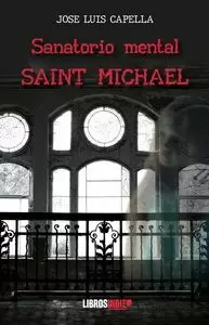 SANATORIO MENTAL SAINT MICHAEL SANATORIO MENTAL SAINT MICHAEL