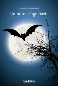 UN MURCIÉLAGO POETA UN MURCIÉLAGO POETA