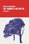 LOS ÁRBOLES NO HUYEN LOS ÁRBOLES NO HUYEN