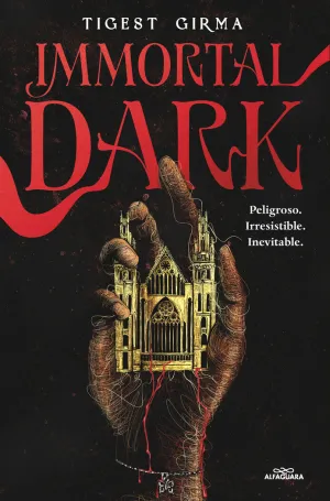 IMMORTAL DARK. PELIGROSO. IRRESISTIBLE. INEVITABLE (SAGA IMMORTAL DARK 1) IMMORTAL DARK. PELIGROSO. IRRESISTIBLE. INEVITABLE (SAGA IMMORTAL DARK 1)