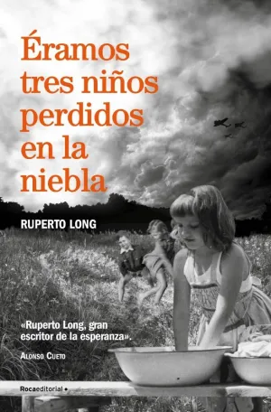 ÉRAMOS TRES NIÑOS PERDIDOS EN LA NIEBLA ÉRAMOS TRES NIÑOS PERDIDOS EN LA NIEBLA