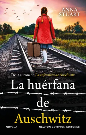 LA HUÉRFANA DE AUSCHWITZ LA HUÉRFANA DE AUSCHWITZ