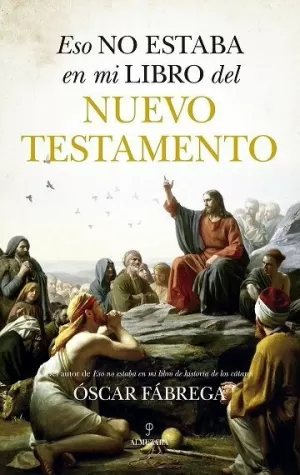 ESO NO ESTABA...HIST. DEL NUEVO TESTAMENTO ESO NO ESTABA...HIST. DEL NUEVO TESTAMENTO