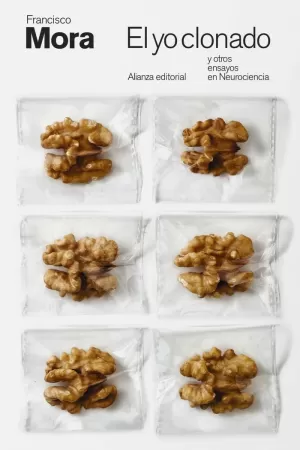 EL YO CLONADO Y OTROS ENSAYOS EN NEUROCIENCIA EL YO CLONADO Y OTROS ENSAYOS EN NEUROCIENCIA