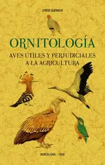 ORNITOLOGIA AVES UTILES Y PERJUDICIALES A LA AGRIC ORNITOLOGIA AVES UTILES Y PERJUDICIALES A LA AGRIC