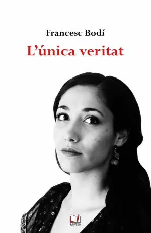 L'ÚNICA VERITAT L'ÚNICA VERITAT