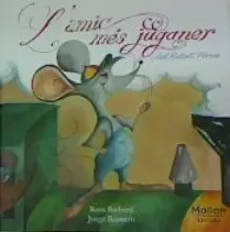 L'AMIC MES JUGANER DEL RATOLÍ PÉREZ L'AMIC MES JUGANER DEL RATOLÍ PÉREZ