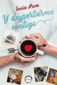 Y DESPERTARME CONTIGO Y DESPERTARME CONTIGO