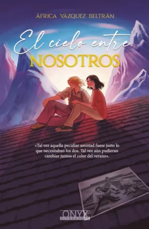 EL CIELO ENTRE NOSOTROS EL CIELO ENTRE NOSOTROS
