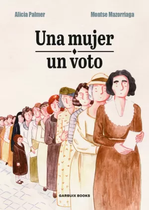 UNA MUJER, UN VOTO UNA MUJER, UN VOTO