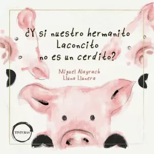 ¿Y SI NUESTRO HERMANITO LACONCITO NO ES UN CERDITO? ¿Y SI NUESTRO HERMANITO LACONCITO NO ES UN CERDITO?