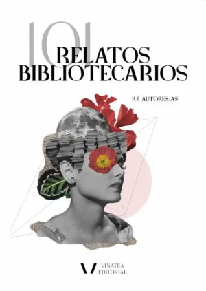 101 RELATOS BIBLIOTECARIOS 101 RELATOS BIBLIOTECARIOS