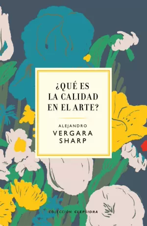 ¿QUÉ ES LA CALIDAD EN EL ARTE? ¿QUÉ ES LA CALIDAD EN EL ARTE?