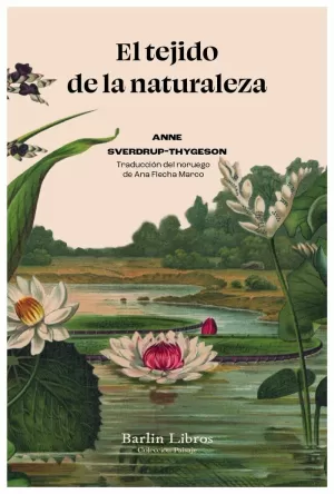 EL TEJIDO DE LA NATURALEZA EL TEJIDO DE LA NATURALEZA