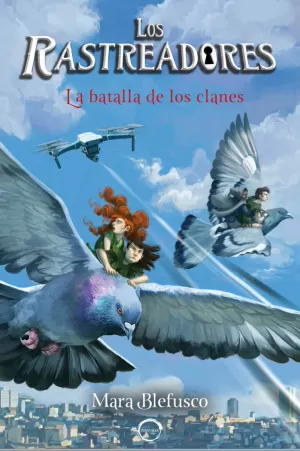 LOS RASTREADORES 3. LA BATALLA DE LOS CLANES LOS RASTREADORES 3. LA BATALLA DE LOS CLANES