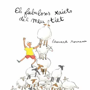 ELS FABULOSOS XAIETS DEL MEU TIET ELS FABULOSOS XAIETS DEL MEU TIET