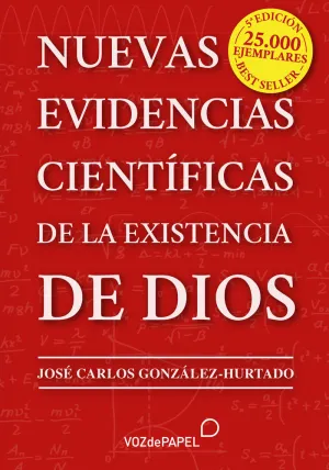 NUEVAS EVIDENCIAS CIENTÍFICAS DE LA EXISTENCIA DE DIOS NUEVAS EVIDENCIAS CIENTÍFICAS DE LA EXISTENCIA DE DIOS