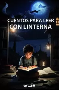 CUENTOS PARA LEER CON LINTERNA CUENTOS PARA LEER CON LINTERNA