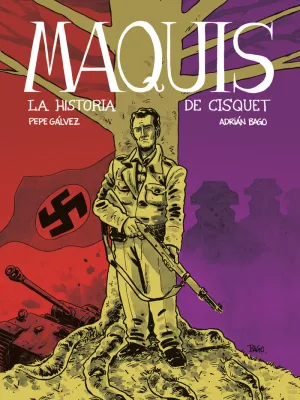 MAQUIS. LA HISTORIA DE CISQUET MAQUIS. LA HISTORIA DE CISQUET