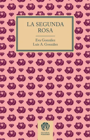 LA SEGUNDA ROSA LA SEGUNDA ROSA