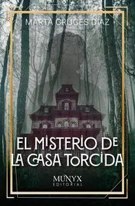 EL MISTERIO DE LA CASA TORCIDA